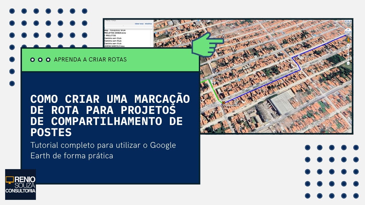 Google Earth: Como Criar uma Rota para Projetos de Compartilhamento de Postes | Tutorial Completo
