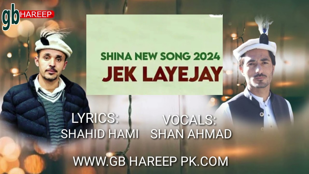 SHINA NEW SONG 2024||JEK LAYEJAR ||LYRICS: SHAHID HAMI || VOCALS: SHAN AHMAD