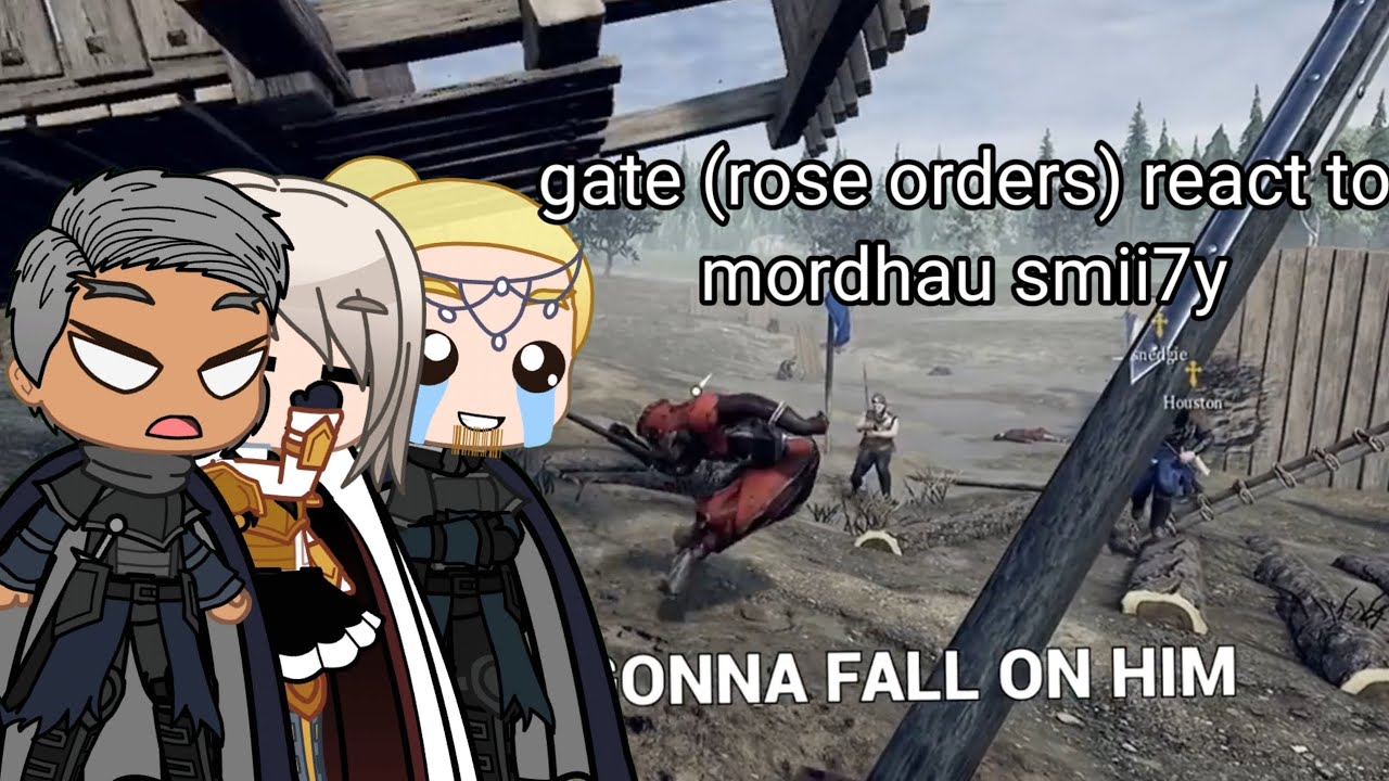gate rose orders: react to smii7y mordhau