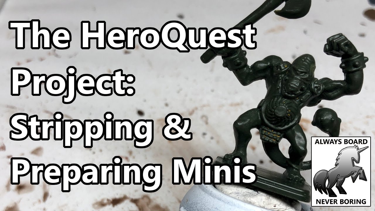Stripping Paint on Old Miniatures | Preparing Minis for Painting | The HeroQuest Restoration Project