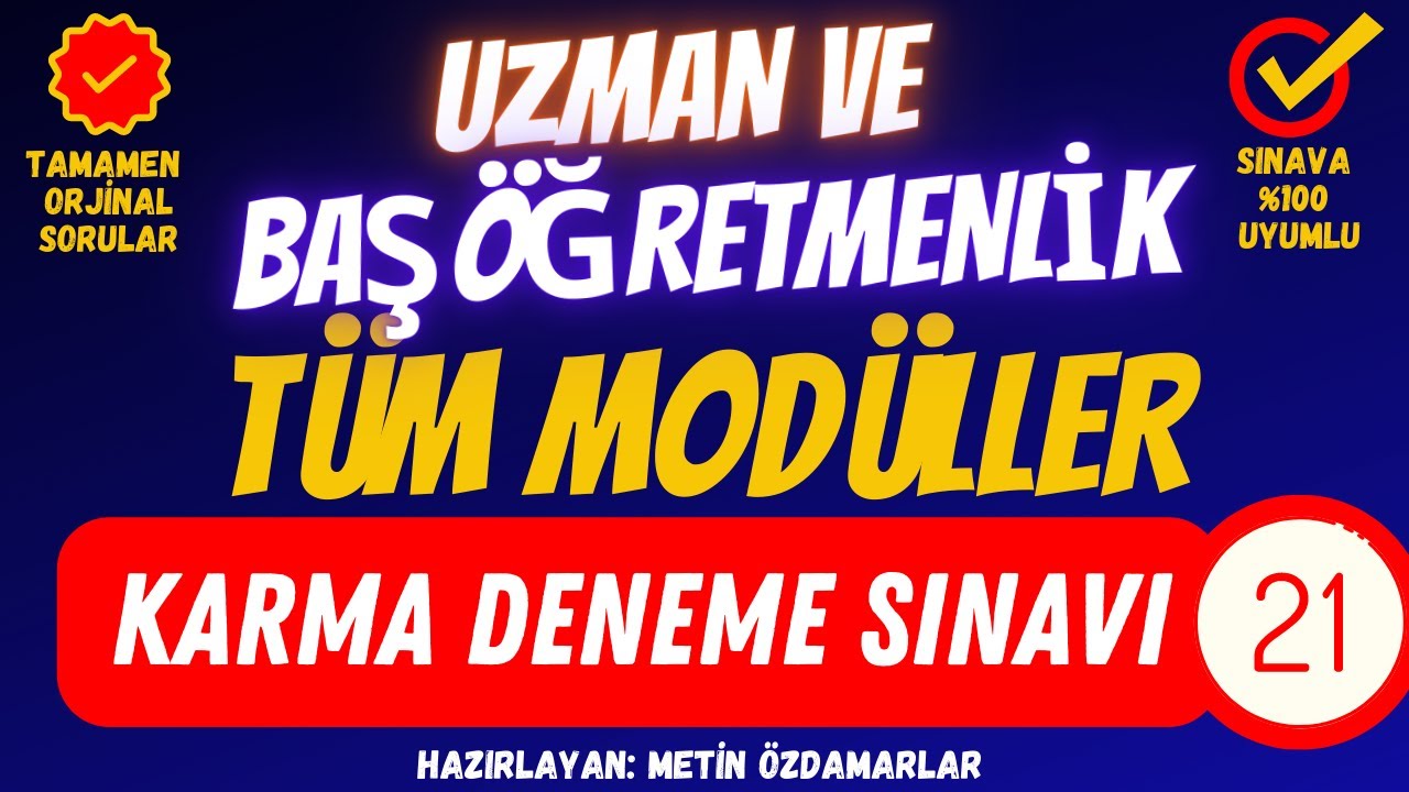 UZMAN VE BAŞÖĞRETMENLİK SINAVI TÜM MODÜLLER KARMA DENEME SORULARI VE CEVAPLARI EYÜP YILDIRIM