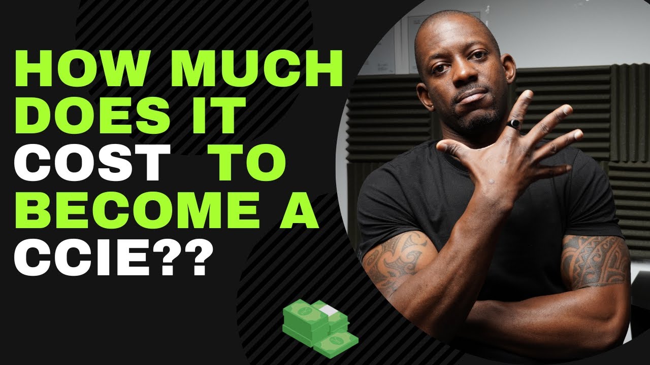 How Much Does It Cost To Become A CCIE?