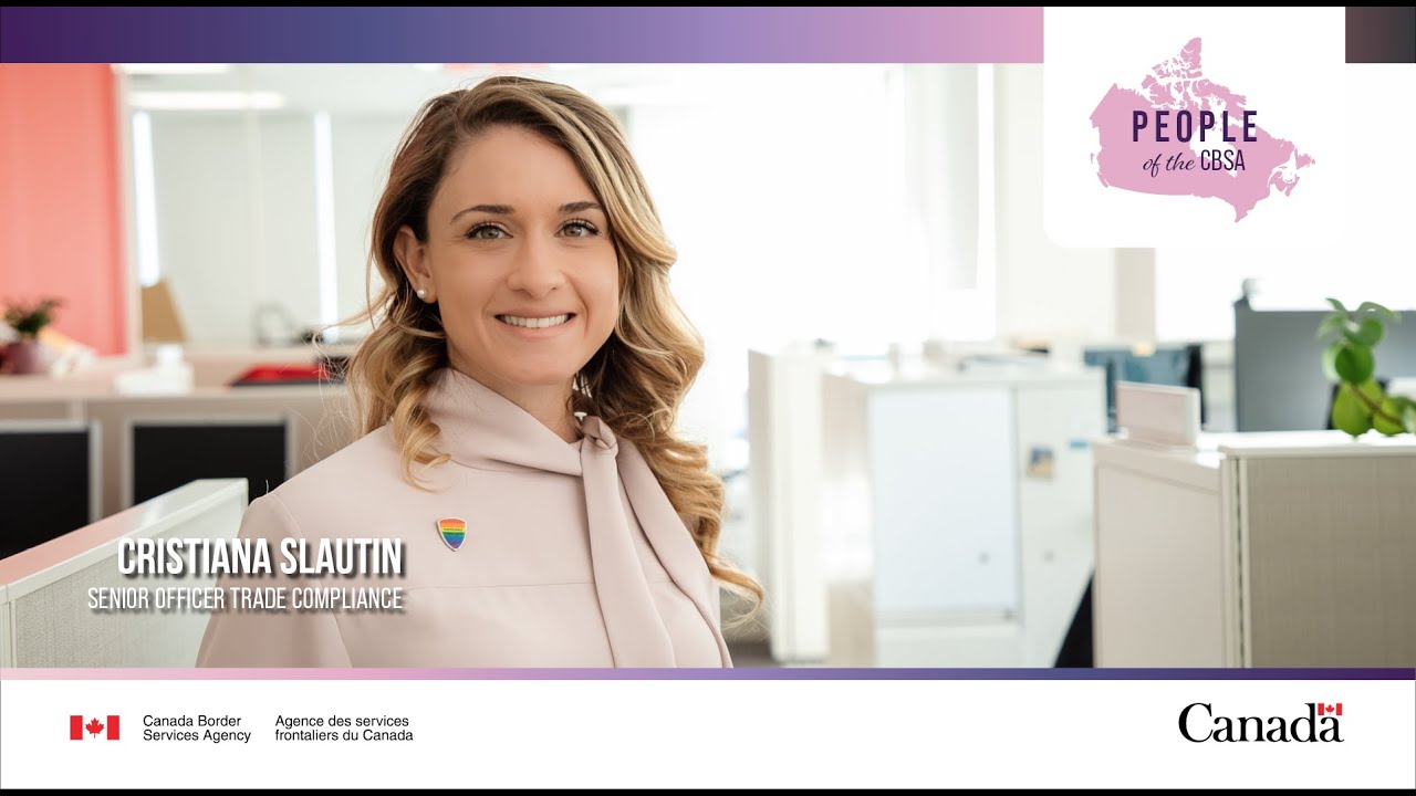 People of the CBSA - Cristiana Slautin's Story