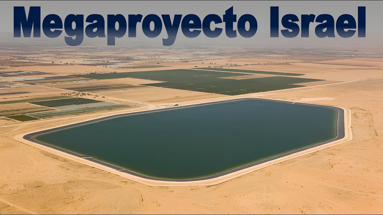El Megaproyecto que Salv&oacute; a Israel de la Escasez de Agua