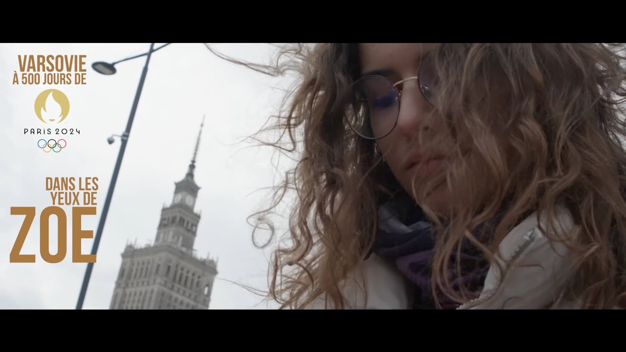 Varsovie à 500 jours des JO de Paris (Dans les yeux de Zoe)