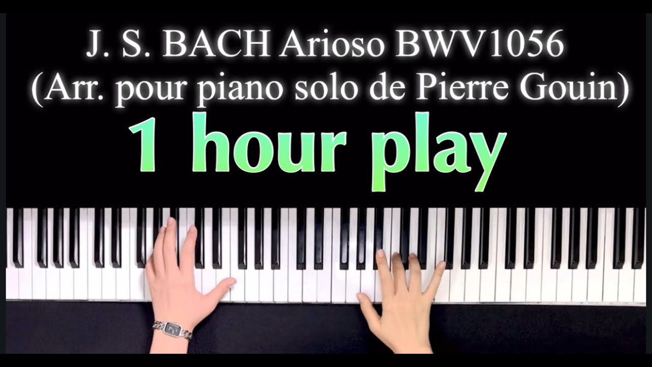 [1 час повторения] Ариозо /J. S. BACH Arioso BWV1056 (Arr. pour piano solo de Pierre Gouin)