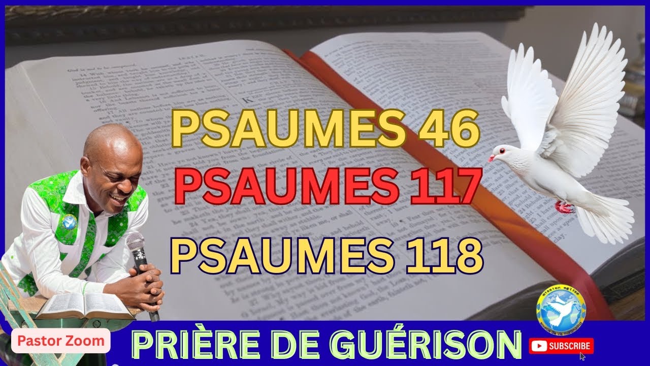 3 Psaumes et Prière de Guérison, Par la Foi, Au Nom de Jésus. Pastor Jean Claude Derisier Zoom.