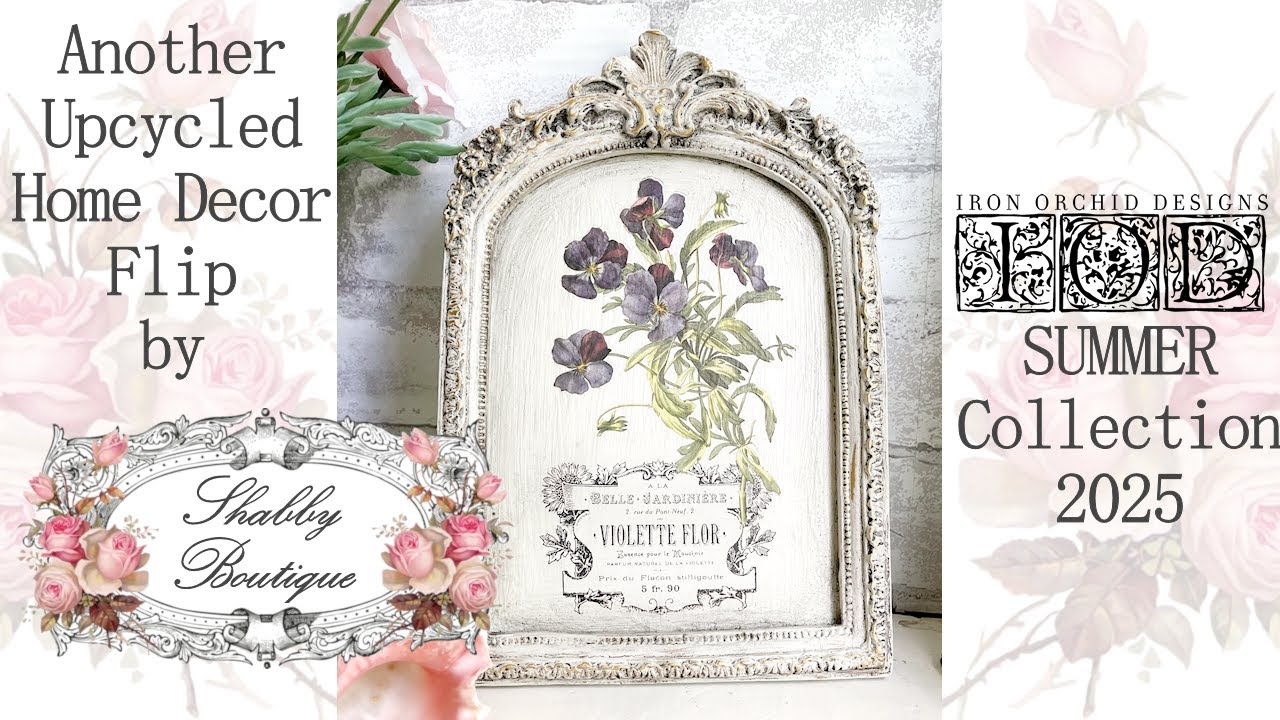 IOD Summer Collection 2025 Release | See what's NEW | French Country Framed Violette Art Thrift Flip
