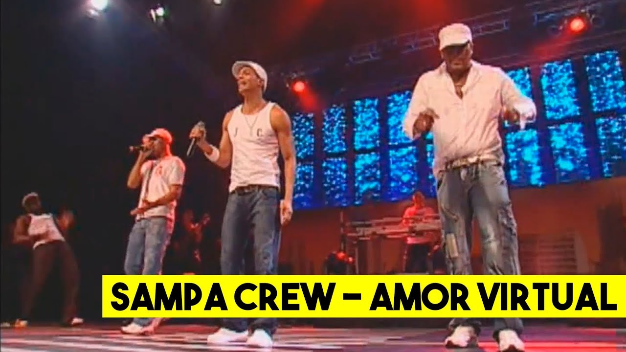 SAMPA CREW  - AMOR VIRTUAL (DVD 21 ANOS DE BALADA)