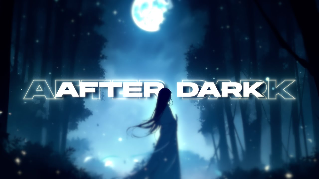 After Dark Playlist