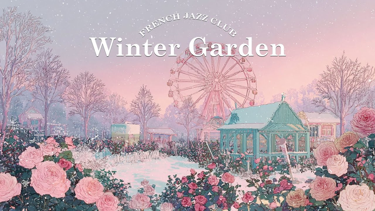 𝐖𝐢𝐧𝐭𝐞𝐫 𝐆𝐚𝐫𝐝𝐞𝐧 🌺 French Instrumental Music — Paris Winter Playlist | Musique de l'hiver