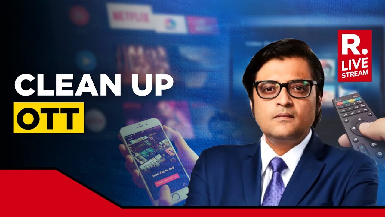 Should OTT Content Be Regulated In India? | Arnab Debates