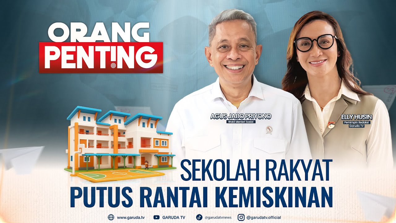 Sekolah Rakyat Putus Rantai Kemiskinan I ORANG PENTING