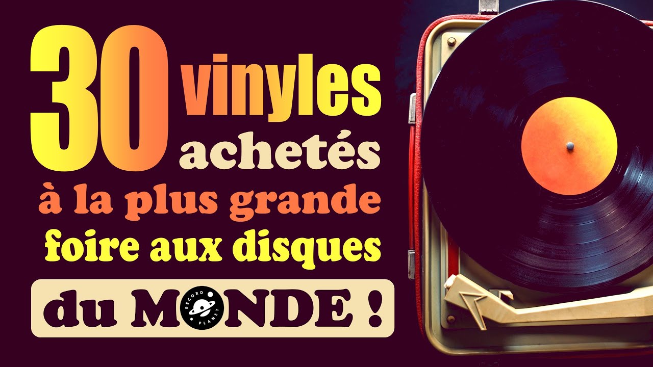 30 vinyles achetés à la plus grande foire aux disques du monde !