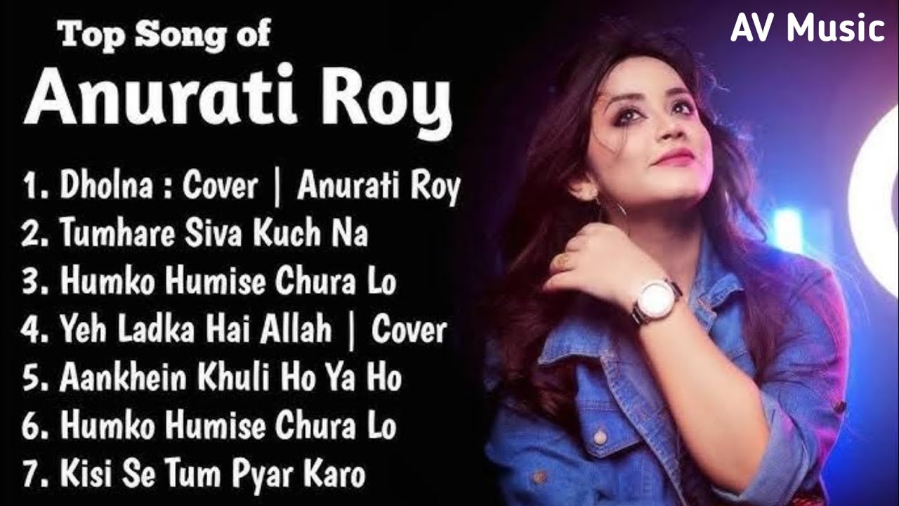 Best old cover Anurati Roy|Anurati Roy hit song|Top 7 song