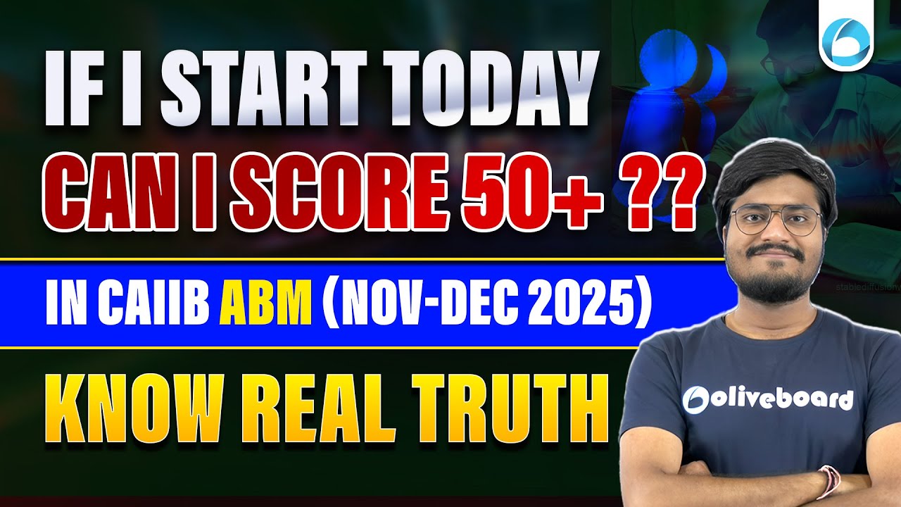 CAIIB ABM 2025 | If You Start Today Can You Score 50+? | Real Truth Revealed | By Shubham Sir