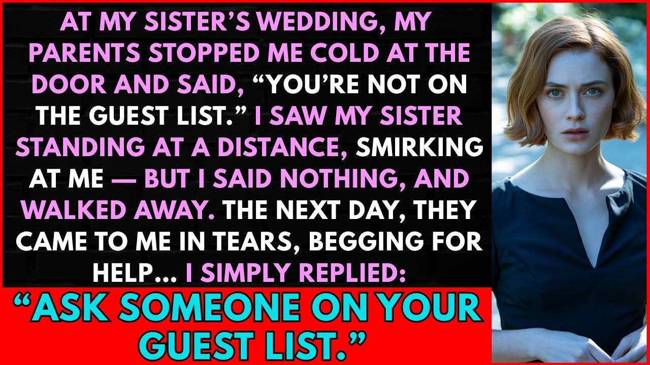 At My Sister’s Wedding, My Parents Stopped Me Cold at the Door — “You’re Not on the Guest List ”