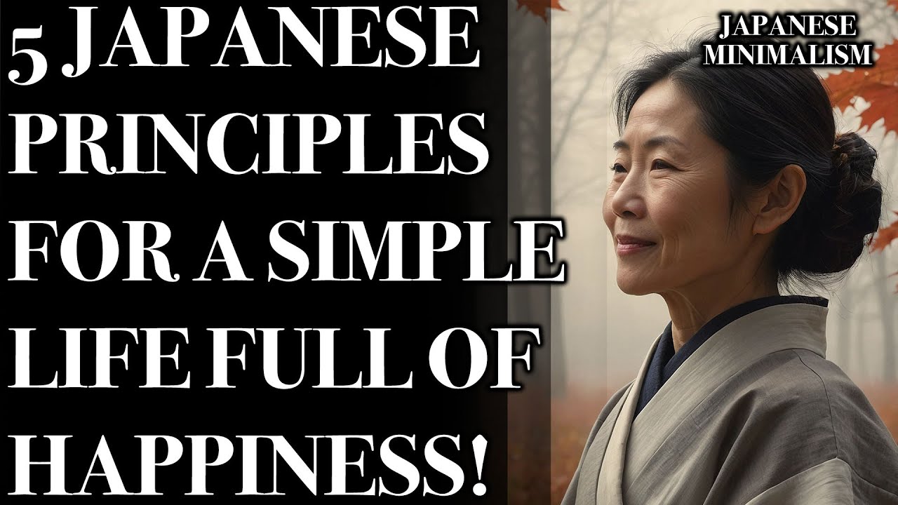 5 Mind-Blowing Japanese Principles to Unlock a Simple Life Overflowing with Happiness!