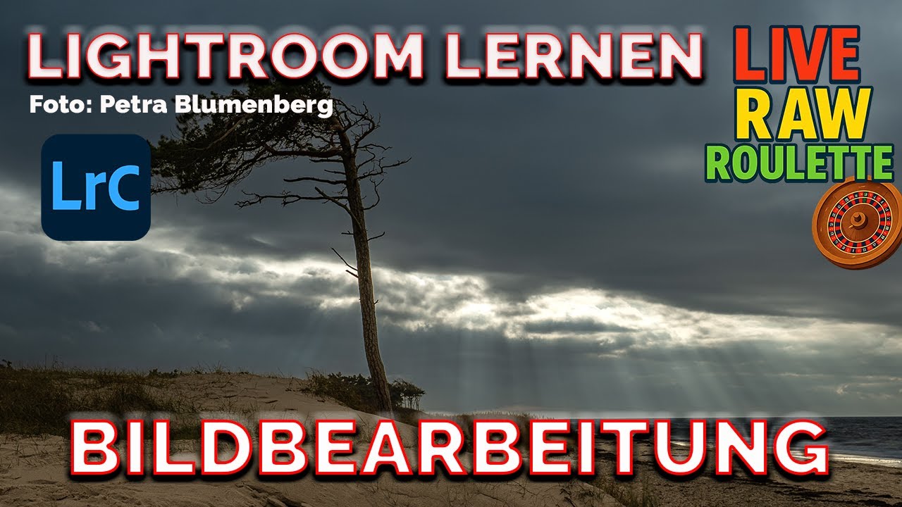 Adobe Lightroom LERNEN Bildbearbeitung - LIVE RAW ROULETTE