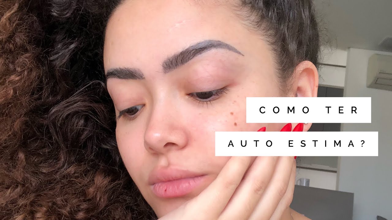 PRA VOCÊ QUE NÃO CONSEGUE TER AUTO ESTIMA.
