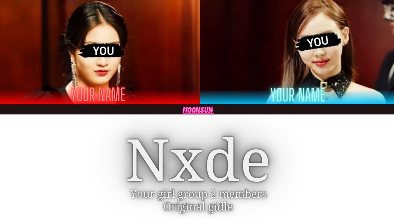 NXDE - your girl group 2 members (G-IDLE) color coded lyrics