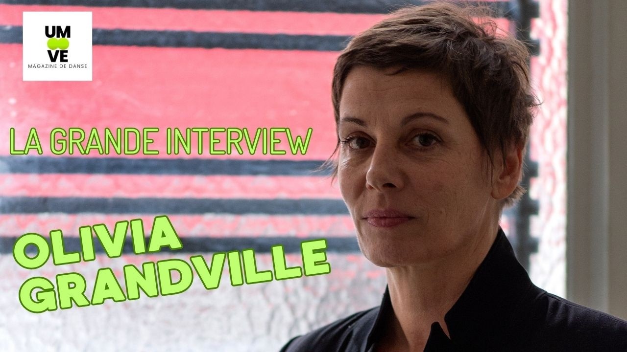 La Grande Interview : Olivia Grandville