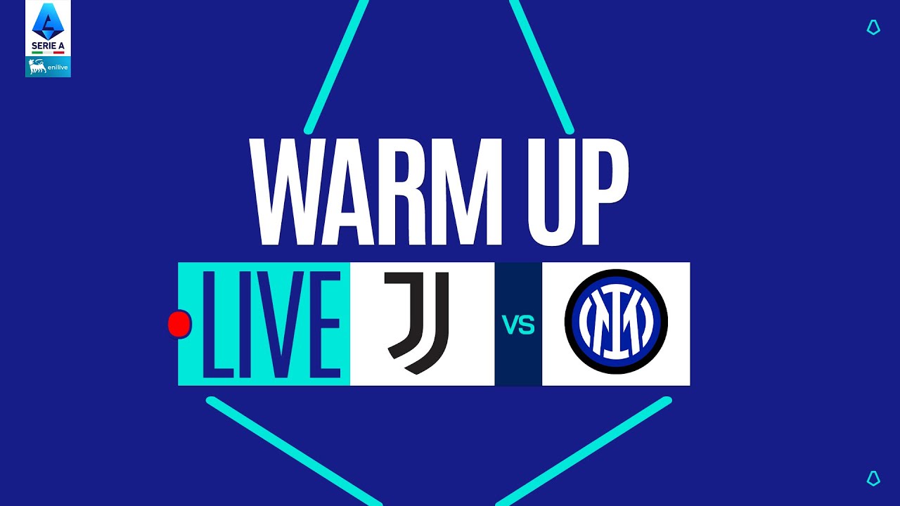 🔴 LIVE | Warm up | JUVENTUS-INTER | Serie A Enilive 2025/26