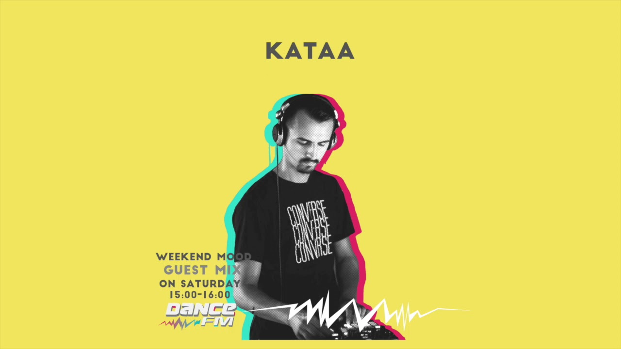 Kataa - Dance FM - Weekend Mood - 24.10.2021