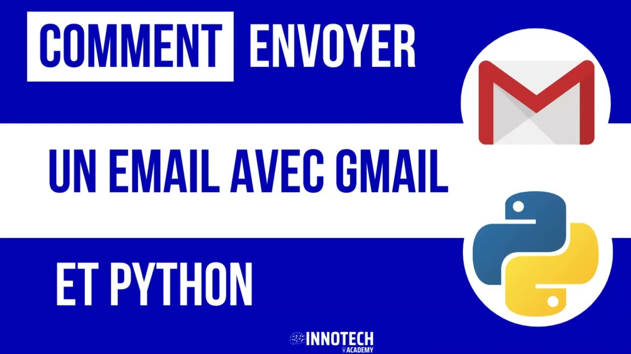 Comment envoyer un email avec Python et un compte Gmail [Python Email - Fran&ccedil;ais]