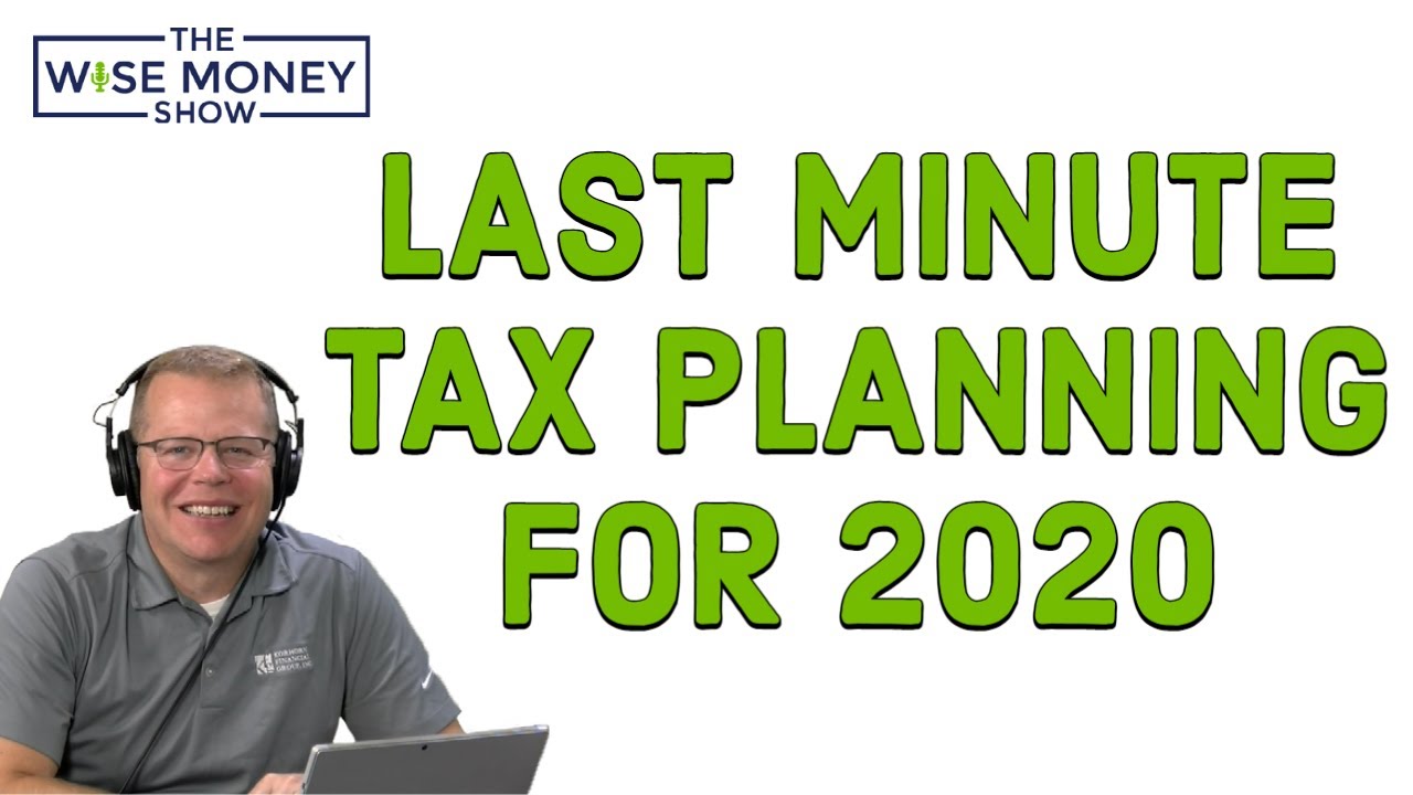 Last Minute Tax Planning for 2020