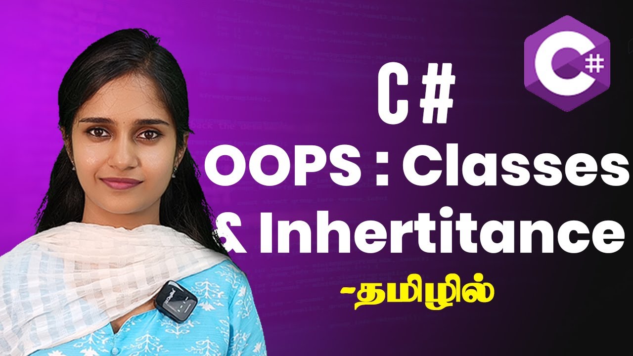 C#: OOPS Classes & Inheritance Explained In Tamil | Dot Net Tutorial In Tami