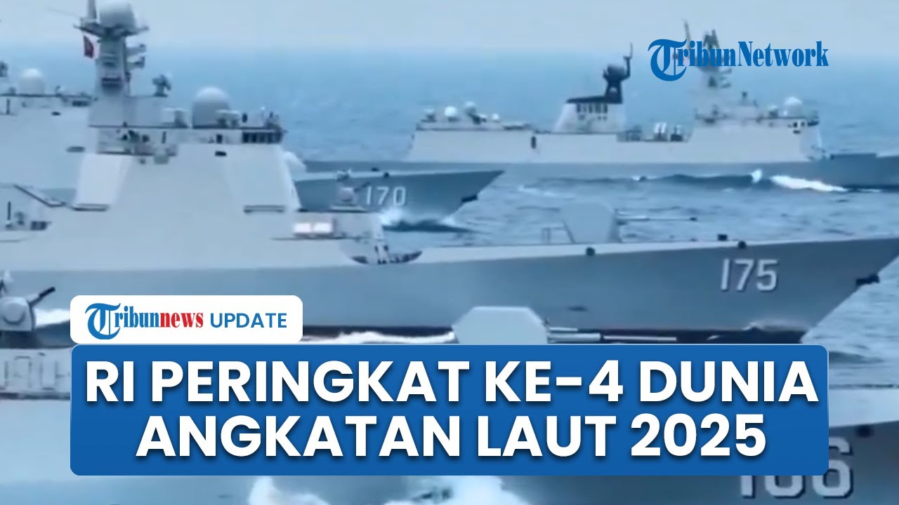 Daftar Angkatan Laut Militer Terkuat 2025: Indonesia Nomor 4, AS dan Tiongkok Bersaing Ketat