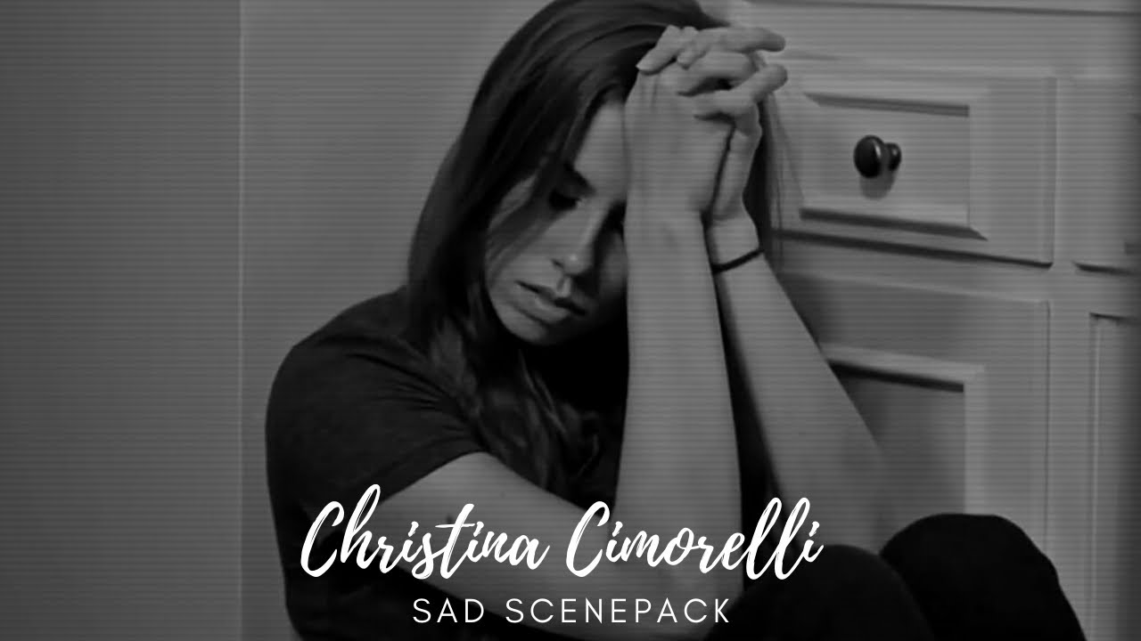 Sad Christina Cimorelli Scene Pack // 1080p (Mega Link in Description)