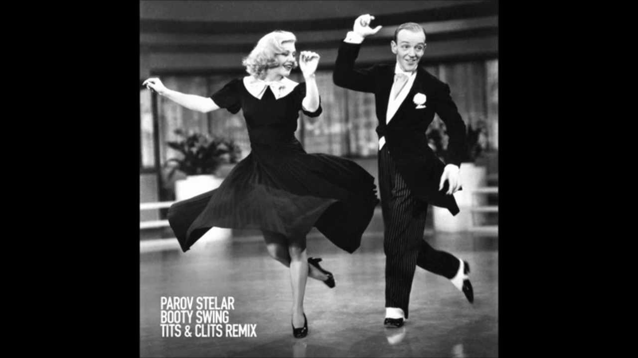 Booty Swing (Tits & Clits Remix) Parov Stelar
