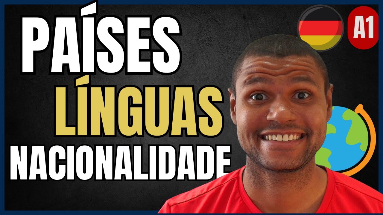 PAÍSES, LÍNGUAS E NACIONALIDADES EM ALEMÃO | Vocabulário em alemão a1