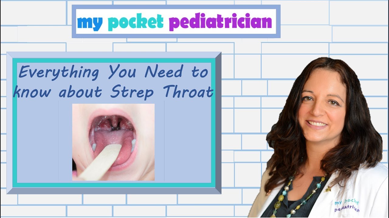 Why Do Pediatricians Care So Much About Strep Throat?