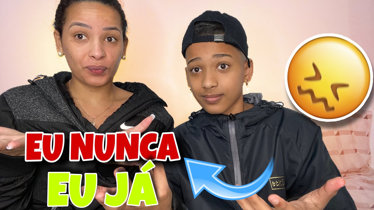 EU NUNCA E EU JÁ COM MINHA MÃE!(eu nunca pensei em fugir de casa?)