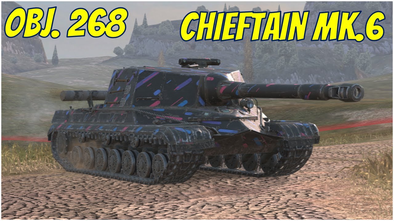 Obj. 268 & Chieftain MK.6 ● WoT Blitz