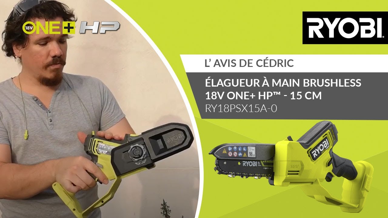 Élagueur à main Brushless 18V ONE+ HP™  RYOBI® RY18PSX15A-0 - L’avis de Cédric