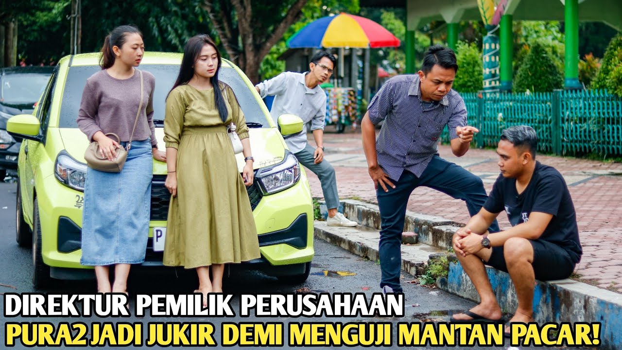 DIREKTUR PERUSAHAAN PURA2 JADI TUKANG PARKIR DEMI MENGUJI MANTAN PACARNYA! ENDINGNYA BIKIN BAPER..!!