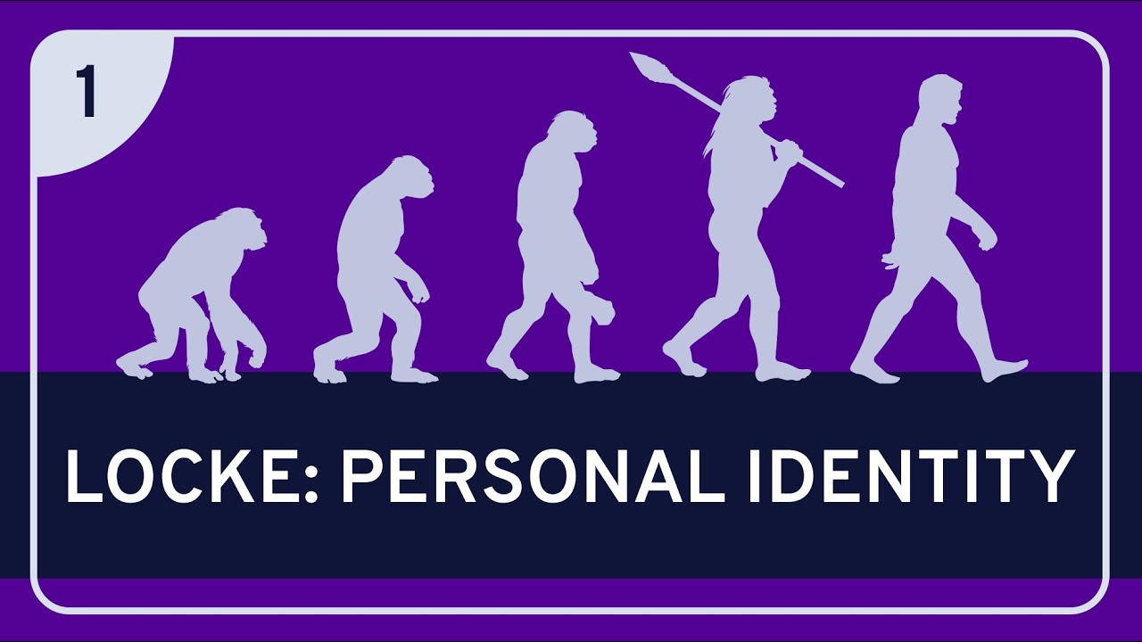 PHILOSOPHY - History: Locke on Personal Identity #1