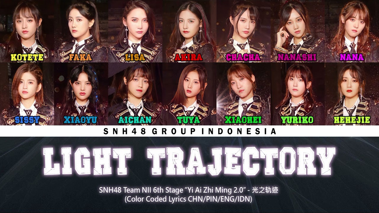 SNH48 Team NII - Light Trajectory / 光之轨迹 | Color Coded Lyrics CHN/PIN/ENG/IDN
