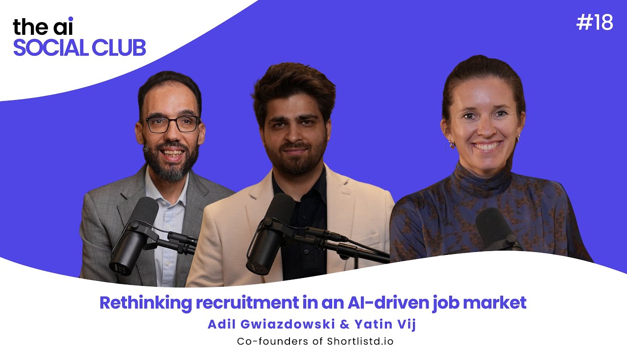 #18 Rethinking recruitment in an AI-driven job market - Yatin Vij & Adil Gwiazdowski - Shortlistd.io