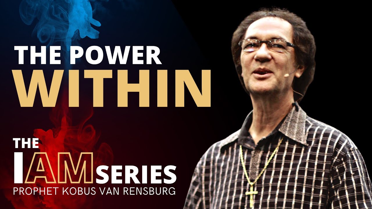 Connecting The Power Within To The Power Without | Prophet Kobus van Rensburg