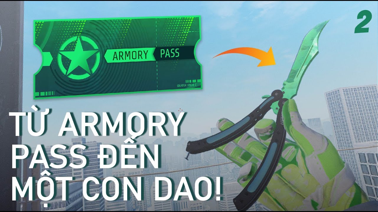 [GIVEAWAY] TỪ ARMORY PASS ĐẾN MỘT CON DAO (TẬP 2)