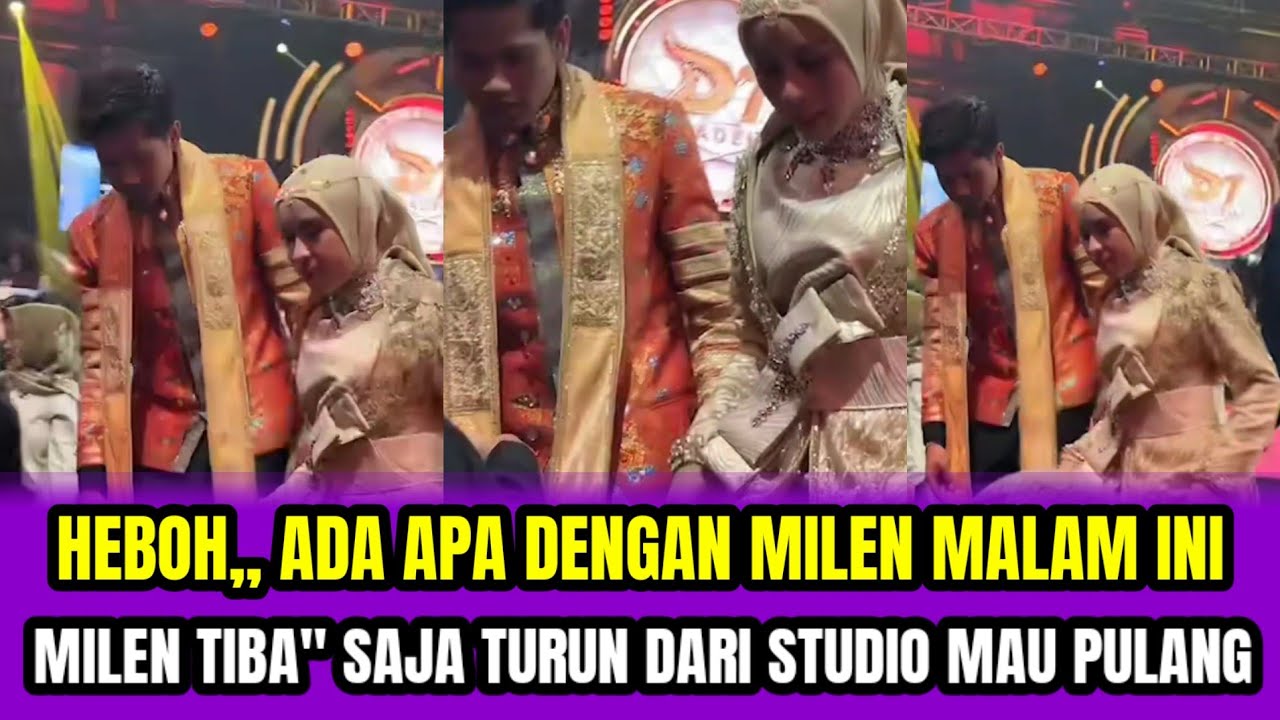 HEBOH‼️ADA APA DENGAN MILEN MALAM INI❗MILEN TIBA