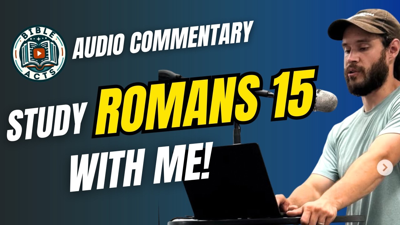 Romans 15 Explained - Serving Others Selflessly