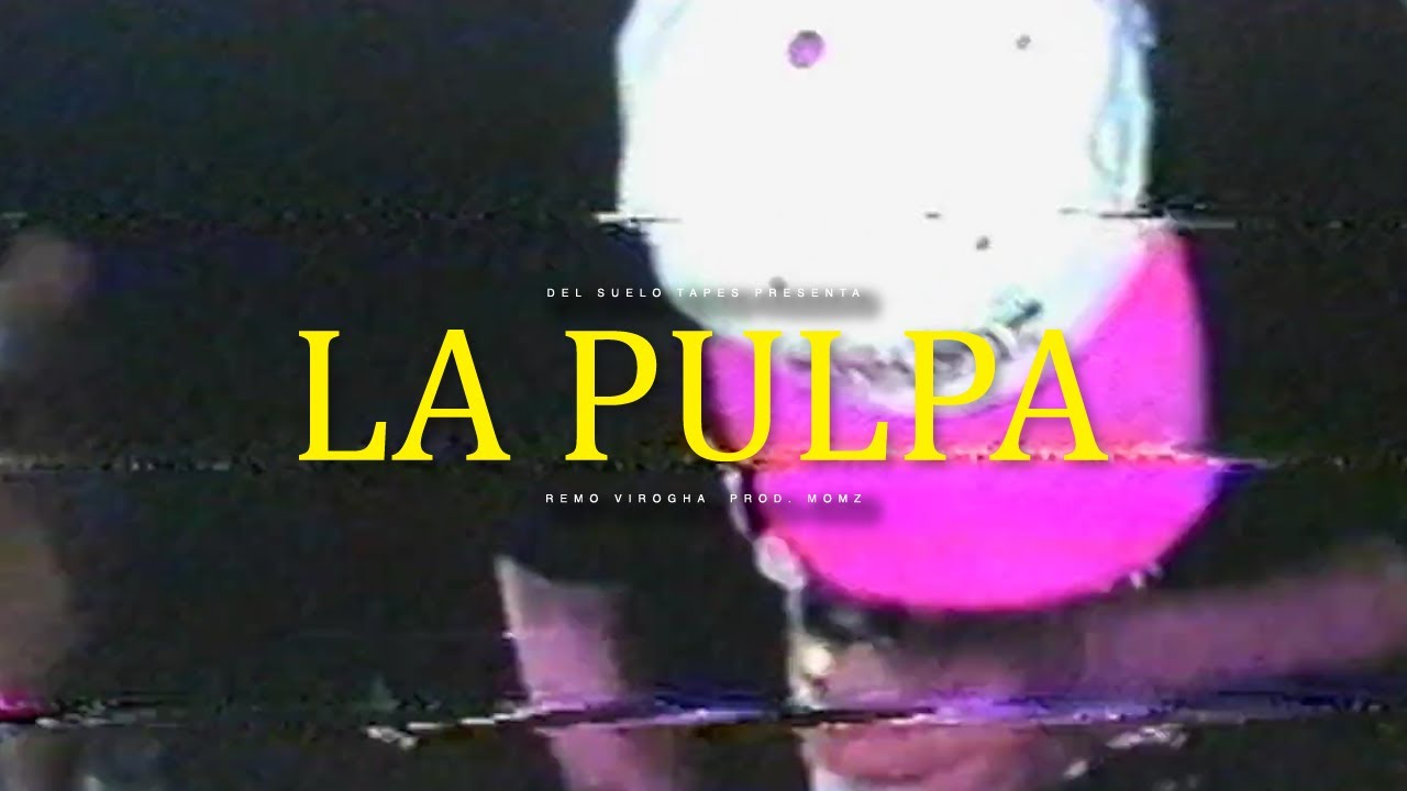 @REMOVIROGHA - LA PULPA | PROD. @MOMZ1312