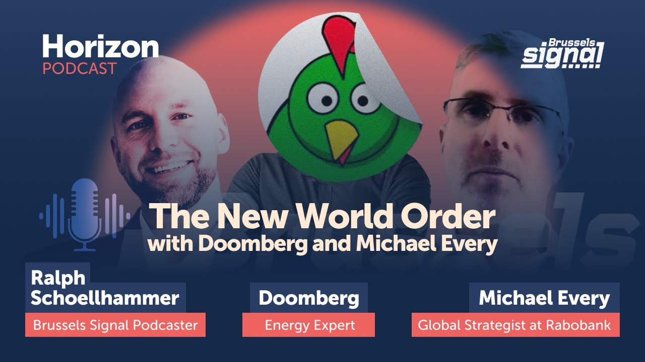 The New World Order – with Doomberg and Michael Every
