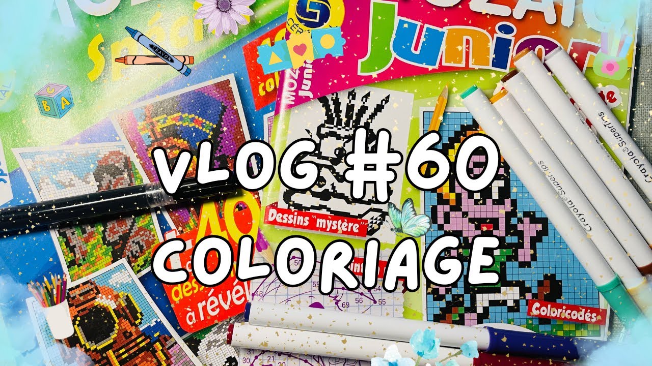 Vlog coloriage #60 - Des nouvelles et petits moments de coloriage